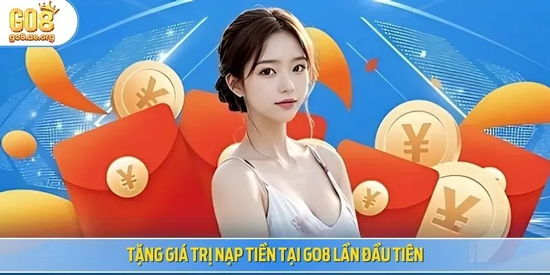 Tặng giá trị nạp tiền tại khuyến mãi Go8 lần đầu tiên